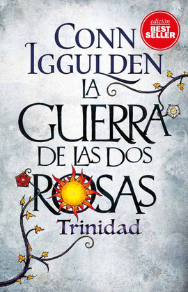 LA GUERRA DE LAS DOS ROSAS II. TRINIDAD