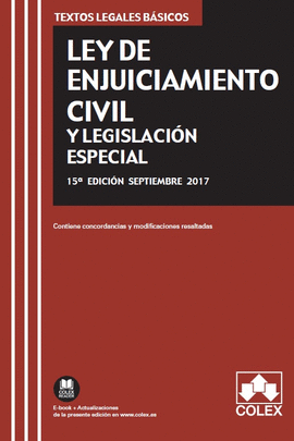 LEY DE ENJUICIAMIENTO CIVIL Y LEGISLACION ESPECIAL 15ªEDICION. 2017