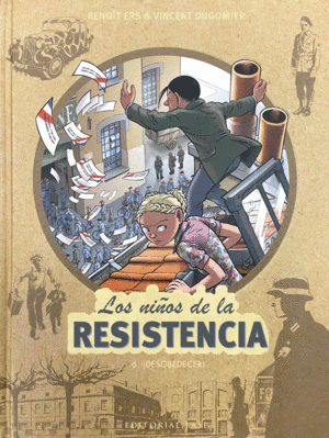 NIÑOS DE LA RESISTENCIA 6 DESOBEDECER