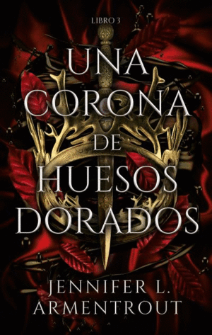 UNA CORONA DE HUESOS DORADOS III