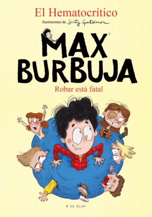 MAX BURBUJA 2 ROBAR ESTÁ FATAL +8 AÑOS