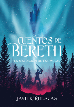 CUENTOS DE BERETH 2, LA MALDICIÓN DE LAS MUSAS. +12 AÑOS