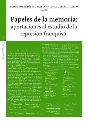 PAPELES DE LA MEMORIA: APORTACIONES AL ESTUDIO DE LA REPRESION FL