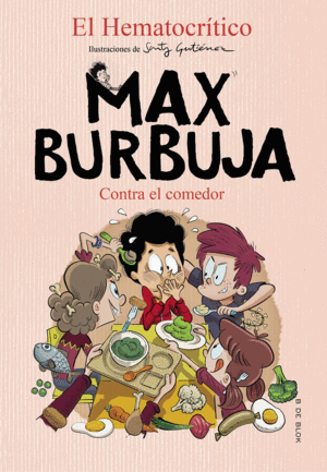 MAX BURBUJA 4 CONTRA EL COMEDOR +8 AÑOS
