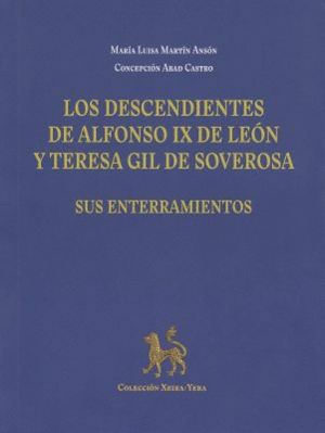 DESCENDIENTES DE ALFONSO IX DE LEON Y TERESA GIL DE SOVEROS