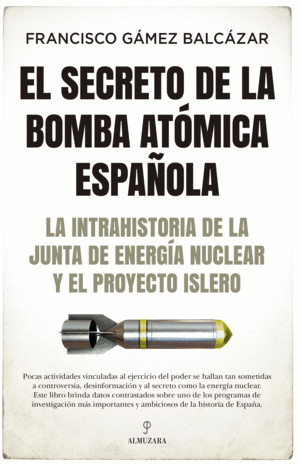 SECRETO DE LA BOMBA ATÓMICA ESPAÑOLA, EL
