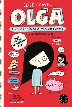 OLGA Y LA EXTRAÑA CRIATURA SIN NOMBRE I +10 AÑOS