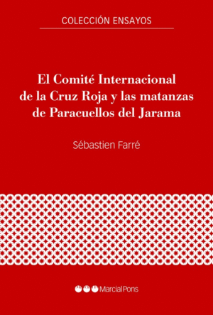 COMITE INTERNACIONAL DE LA CRUZ ROJA Y LAS MATANZAS DE PARACUELLOS DEL JARAMA, E