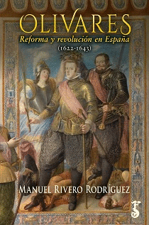OLIVARES REFORMA Y REVOLUCION EN ESPAÑA 1622-1643