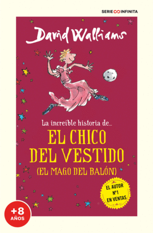 LA INCREÍBLE HISTORIA DE EL CHICO DEL VESTIDO DEL MAGO DEL BALON +8 AÑOS