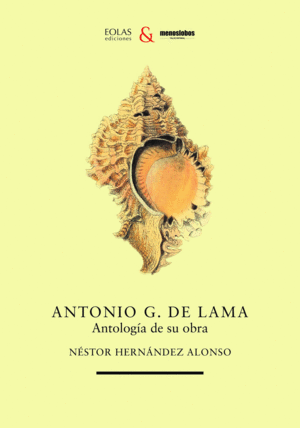 ANTONIO G.DE LAMA ANTOLOGIA DE SU OBRA