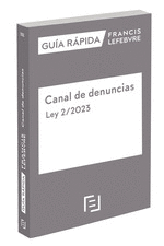 GUÍA RÁPIDA CANAL DE DENUNCIAS. LEY 2/2023