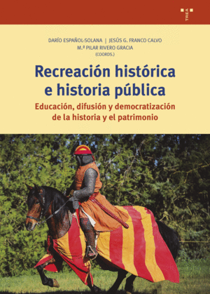 RECREACION HISTORICA E HISTORIA PUBLICA