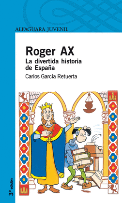ROGER AX LA DIVERTIDA HISTORIA DE ESPAÑA  12 AÑOS