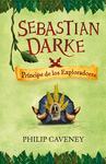 SEBASTIAN DARKE. PRINCIPE DE LOS EXPLORADORES III