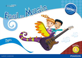 FEEL THE MUSIC 4 PUPIL'S BOOK (EXTRA CONTENT)