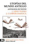 UTOPIAS DEL MUNDO ANTIGUO. ANTOLOGIA DE TEXTOS 8226