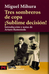 TRES SOMBREROS DE COPA, SUBLIME DECISION L 5054