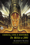 CIENCIA, CINE E HISTORIA; DE MELIES A 2001