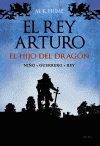 REY ARTURO, EL EL HIJO DEL DRAGON