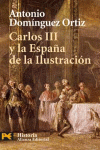 CARLOS III Y LA ESPAÑA DE LA ILUSTRACION H 4241