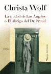 CIUDAD DE LOS ANGELES O EL ABRIGO DEL DR.FREUD, LA