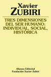 TRES DIMENSIONES DEL SER HUMANO INDIVIDUAL SOCIAL HISTORICA