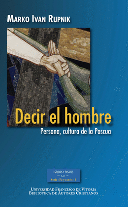 DECIR EL HOMBRE:PERSONA,CULTURA DE LA PASCUA