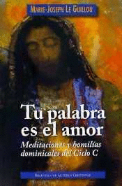 TU PALABRA ES EL AMOR:MEDITA.Y HOMILIAS DOMINICA.CICLO C