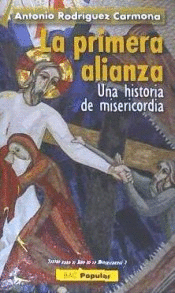 PRIMERA ALIANZA, LA: UNA HISTORIA DE MISERICORDIA