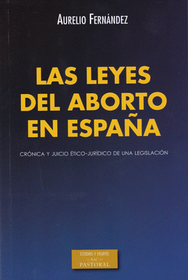 LEYES DEL ABORTO EN ESPAÑA,LAS