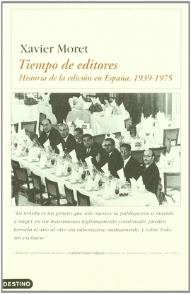 TIEMPO DE EDITORES Hª DE LA EDICION EN ESPAÑA 1939-1975