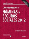 COMO CONFECCIONAR NOMINAS Y SEGUROS SOCIALES 2012