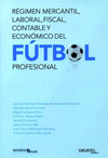 REGIMEN MERCANTIL LABORAL FISCAL CONTABLE DEL FUTBOL PROFESIONAL