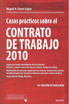 CASOS PRACTICOS SOBRE EL CONTRATO DE TRABAJO 2010 18ªEDICION