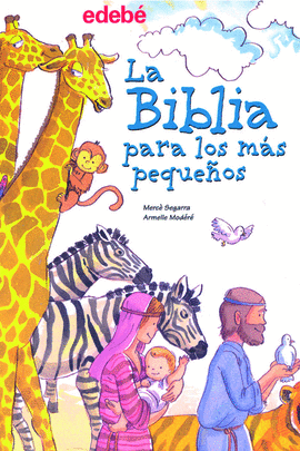 BIBLIA PARA LOS MAS PEQUEÑOS, LA