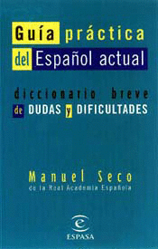 DICCIONARIO BREVE DE DUDAS Y DIFICULTADES / GUIA PRACTICA ESPAÑOL