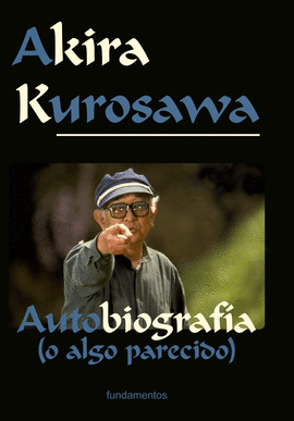 AKIRA KUROSAWA. EDICION REVISADA