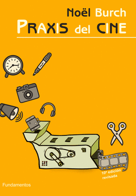 PRAXIS DEL CINE. EDICION REVISADA