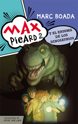 MAX PICARD Y EL ENIGMA DE LOS DINOSAURIOS 2