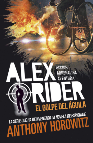 ALEX RIDER 4. EL GOLPE DEL ÁGUILA +12 AÑOS