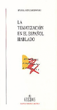 TEMATIZACION EN EL ESPAÑOL HABLADO, LA
