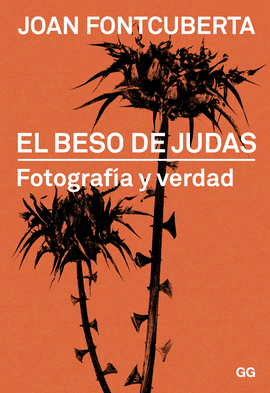 BESO DE JUDAS, EL :FOTOGRAFIA Y VERDAD