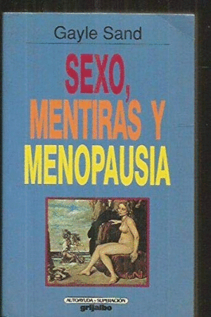 SEXO; MENTIRAS Y MENOPAUSIA