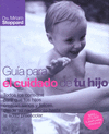 GUIA PARA EL CUIDADO DE TU HIJO (NUEVA EDICION 2009)