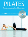 PILATES TU PLAN PERSONAL EN 15 MINUTOS +DVD