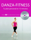 DANZA FITNESS TU PLAN PERSONAL EN 15 MINUTOS+DVD