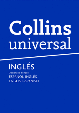 DICCIONARIO COLLINS UNIVERSAL ESPAÑOL-INGLES