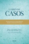 LIBRO DE CASOS PROMOCION DE SALUD MENTAL DESDE ATENCION PRIMARIA