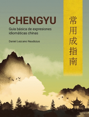 CHENGYU GUIA DE EXPRESIONES IDIOMATICAS CHINAS